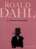 La Princesse et le braconnier ; [la Princesse Mammalia] deux contes Roald Dahl ; trad. de l'anglais par Henri Yvinec ; ill. de Graham Dean