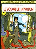 Le Voyageur imprudent [scénario et dessins de] Laurent Parcelier