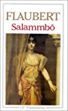 Salammbô Gustave Flaubert ; chronologie et préface par Jacques Suffel