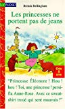 Les princesses ne portent pas de jeans Brenda Bellingham ; trad. de l'anglais par Laurent Muhleisen ; ill. de Philippe Chauvet