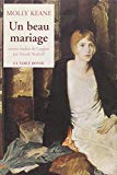 Un beau mariage roman Molly Keane ; trad. de l'anglais par Anouk Neuhoff