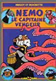 Nemo le capitaine vengeur scénario de Hugot adapt. librement de "20 000 lieues sous les mers" ; dessin de Rochette ; mis en couleurs par Christine Couturier