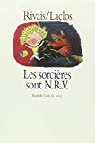 Les Sorcières sont NRV Yak Rivais et Michel Laclos ; ill. de Yak Rivais