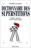 Dictionnaire des superstitions Hubert Laurioz