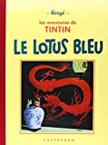 Le Lotus bleu les aventures de Tintin reporter en Extrême-Orient par Hergé