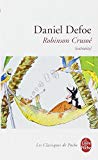 Robinson Crusoé Daniel Defoe ; trad. de Pétrus Borel ; préf. de Michel Mohrt ; commentaires et notes de Jean Bessière