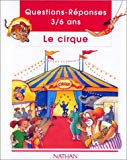 Le cirque ill. de Danièle Schulthess ; activités illustrées par Monique Gauriau