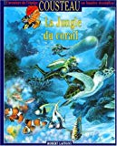 La jungle du corail dessins de Dominique Sérafini ; textes d'Yves Paccalet...