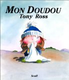 Mon Doudou Tony Ross ; trad. de l'anglais par Marie-France de Paloméra