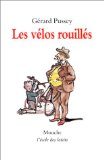 Les vélos rouillés Gérard Pussey ; ill. de Philippe Dumas