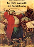 La foire annuelle de Sorotchintsy Nicolas Gogol ; ill. de Gennadij Spirin ; adapt. de Sybil Gräfin Schönfeldt
