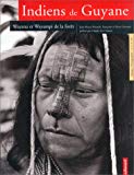 Indiens de Guyane Wayana et Wayampi de la forêt photogr. de Jean-Marcel Hurault ; texte de Françoise Grenand ; préf. de Claude Lévi-Strauss,...