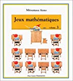 Jeux mathématiques Volume 3 Mitsumasa Anno ; texte français de Rose-Marie Vassallo