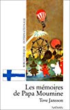 Les Mémoires de Papa Moumine Tove Jansson ; trad. du suédois par Kersti et Pierre Chaplet ; ill. de l'auteur