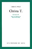 Christa T . [Nachdenken über Christa T.], roman. Traduit de l'allemand par Marie-Simone Rollin