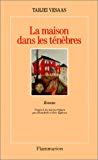 La maison dans les ténèbres roman Tarjei Vesaas ; trad. du néo-norvégien par Elisabeth et Eric Eydoux