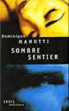 Sombre sentier roman Dominique Manotti