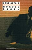 Last affair Hugues Pagan