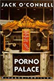 Porno palace Jack O'Connell ; trad. de l'américain par Gérard de Chergé