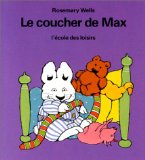 Le Coucher de Max Rosemary Wells