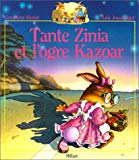 Tante Zinia et l'ogre Kazoar [texte de] Geneviève Huriet ; [dessins de] Loïc Jouannigot