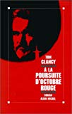 A la poursuite d'Octobre rouge roman Tom Clancy ; trad. de l'américain par Marianne Véron, avec la collab. de Jean Sabbagh,...