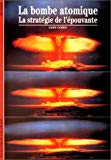 La bombe atomique la stratégie de l'épouvante Samy Cohen