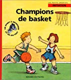 Champions de basket Texte de Dominique et Renaud de Saint Mars ; ill. par François Daniel