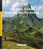 Les plus beaux massifs des Pyrénées Jacques Jolfre ; photographies de l'auteur