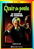 Le souffle du vampire R. L. Stine ; trad. de l'américain par Nathalie Vlatal ; illustration de couverture, Jean-Philippe Chabot