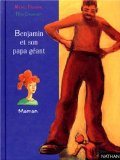 Benjamin et son papa géant Michel Piquemal ; illustrations de Rémi Champseit