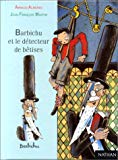 Barbichu et le détecteur de bêtises Arnaud Alméras ; illustrations de Jean-François Martin