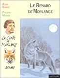 Le renard de Morlange Alain Surget ; illustrations de Philippe Mignon