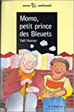 Momo, petit prince des bleuets Yaël Hassan ; illustration de couverture Joëlle Boucher