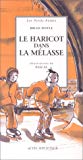 Le haricot dans la mélasse Brian Doyle ; illustrations de Pascal ; traduit de l'anglais par Laurence Kiéfé