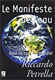 Le manifeste de l'eau pour un contrat mondial Ricardo Petrella ; préf. de Mario Soares