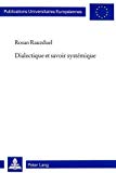 Dialectique et savoir systémique Rosan Rauzduel