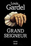 Grand seigneur roman Louis Gardel