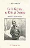 De la Guyane française au Rhin et Danube mémoires de guerre 1939-1945 E. Roger Lam Chan