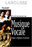 Dictionnaire de la musique vocale lyrique, religieuse et profane Marc Honegger, Paul Prévost