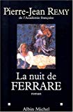 La nuit de Ferrare roman Pierre-Jean Remy,...