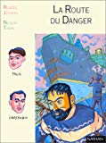 La route du danger Roderic Jeffries ; traduction de Laurence Kiéfé ; illustrations de Nicolas Thers