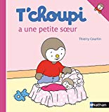 T'choupi a une petite soeur illustrations de Thierry Courtin