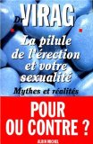 La pilule de l'érection et votre sexualité mythes et réalités Dr Ronald Virag