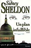 Un plan infaillible roman Sidney Sheldon ; trad. de l'américain par Richard Crevier