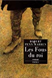 Les fous du roi roman Robert Penn Warren ; trad. de l'anglais, USA, par Pierre Singer