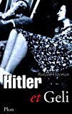 Hitler et Geli Ronald Hayman ; trad. de l'anglais par Patricia Blot