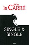 Single & single roman John Le Carré ; trad. de l'anglais par Mimi et Isabelle Perrin