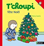 T'Choupi fête Noël illustrations de Thierry Courtin