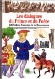 Les Dialogues du prince et du poète littérature française de la Renaissance Marie-Madeleine Fragonard